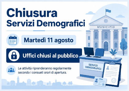 Chiusura Uffici dei Servizi Demografici – martedì 11 agosto