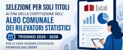 SELEZIONE PER SOLI TITOLI AI FINI DELLA COSTITUZIONE DELL’ALBO COMUNALE DEI RILEVATORI STATISTICI
